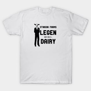 Legen Wait-For-It Dairy T-Shirt